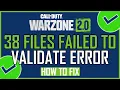 Fix Call of Duty Warzone 2 0 38 Files Failed To Validate Error