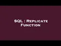SQL Replicate Function