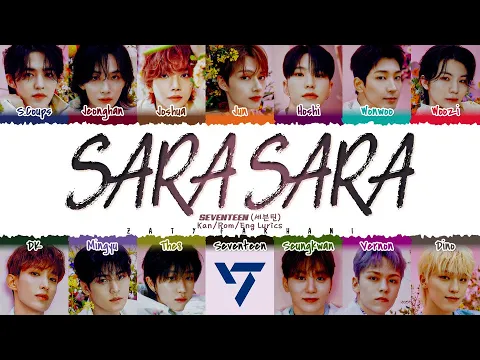 Download MP3 SEVENTEEN - ‘Sara Sara' Lyrics [Color Coded_Kan_Rom_Eng]