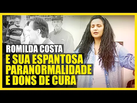 Download MP3 Os DONS de CURA EXTRAORDINÁRIO da SENSITIVA ROMILDA COSTA que deixou PESQUISADORES ESPANTADOS