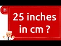 25 inches in cm