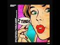 2 Times (Dimitri Vegas Edit) (feat. Sound Of Legend) - Dino Warriors & Polina Grace
