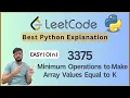 Leetcode 3375 Minimum Operations to Make Array Values Equal to K Python Solution