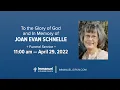 April 29 2022 11 00 Service Joan Evan Schnelle Funeral