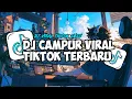 Download Lagu DJ CAMPURAN VIRAL TIK TOK 2025 || JEDAG JEDUG FULL BASS TERBARU