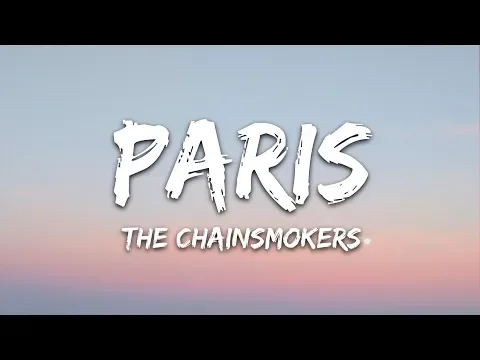 Download MP3 The Chainsmokers - Paris (Lyrics)