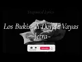 Los Bukis- A Donde Vayas  (letra)