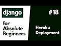 Python Django Basics for Absolute Beginners Deployment To Heroku Heroku PostgreSQL