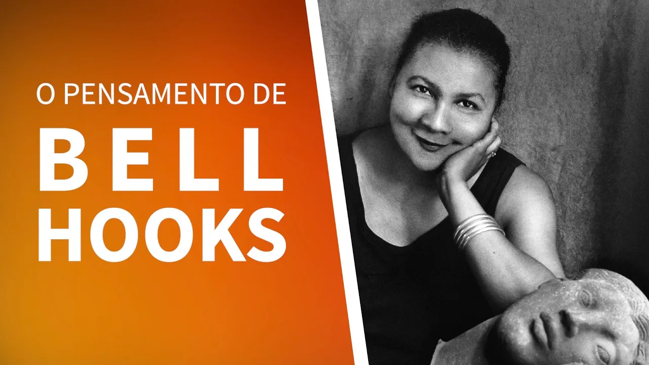 CONHEÇA O PENSAMENTO DE BELL HOOKS