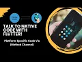 Integrating Native Features into Flutter with Method Channels