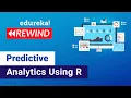 Predictive Analysis Tutorial Predictive Analytics Using R Data Science Edureka Rewind - 2