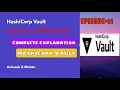 EPISODE-01 Complete introduction Learn Hashicorp Vault in Seven Minutes