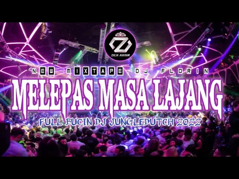 MELEPAS MASA LAJANG X MATI MATIAN AKU MENCINTAIMU FULL BUCIN DJ JUNGLEDUTCH 2022
