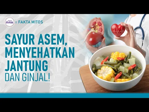 Nutrisi dan Manfaat Sayur Asem, Sayang Dilewatkan!