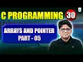C Programming Lecture 30 Arrays Pointers Part 5 Pankaj Sharma Sir