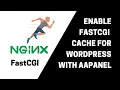 Enable FastCGI Cache for WordPress with aaPanel Step by Step Guide