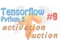 Tensorflow 9 activation function neural network tutorials