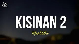 kisinan 2 masdddho lirik 