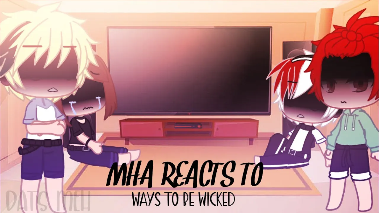 MHA reacts to Ways to be wicked/Villian Deku/ Reaction/ END SCREENS VIDEO ARE TO LONG READ DES!!