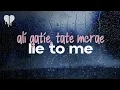 Download Lagu ali gatie - lie to me (with tate mcrae) (lyrics)