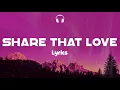 Lyrics 🎧: Lukas Graham - Share That Love ( Ft G.Eazy)