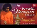Lagu 2252 - Powerful Hanuman Bhajans | Hanuman Jayanthi Special | Sri Sathya Sai Bhajans