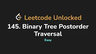 145 Binary Tree Postorder Traversal Leetcode Unlocked - Python
