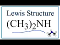 How to Draw the Lewis Dot Structure for CH3 2NH Dimethylamine