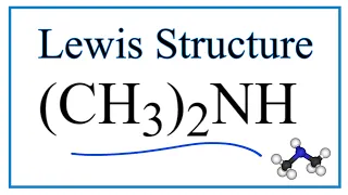 How to Draw the Lewis Dot Structure for CH3 2NH Dimethylamine