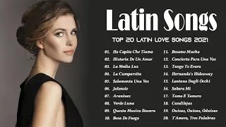 Latinx Love Songs 2021 Best Romantic Latin Love Songs 