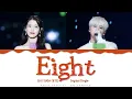 IU ft. SUGA (BTS) - 'Eight' (Prod. by SUGA) Lyrics Color Coded (Han/Rom/Eng)