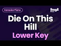Lagu Sienna Spiro - Die On This Hill (Lower Key) Piano Karaoke