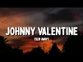 Download Lagu Slip Away - Johnny Valentine (Lyrics)