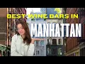 Your Guide to Manhattan s Best Wine Bars From a Sommelier
