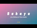 Download Lagu Bahaya (Arsy Widianto ft Tiara Andini) | Bukankah semesta yang pertemukan kita