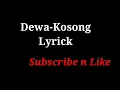 Dewa-Kosong(Lyrics)