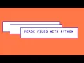 Data analysis helper functions - merge files using Python