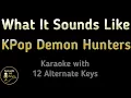 Download Lagu KPop Demon Hunters - What It Sounds Like Karaoke Instrumental Lower Higher Male \u0026 Original Key
