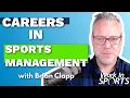 Careers in Sports Management 6 Steps to Get You There