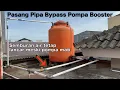 Download Lagu Perpipaan Bypass Pompa Pendorong/Booster, agar irit listrik dan air tetap lancar saat pompa mati