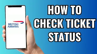 How To Check British Airways Ticket Status