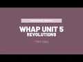 AP World History WHAP Unit 5 Introduction Revolutions 1750-1900