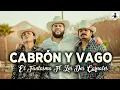 El Fantasma ft Los Dos Carnales 🔥 Cabrón y Vago 🔥 LO MAS NUEVO MIX 2022