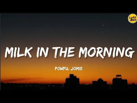 Download MP3 Powfu,Jomie- Milk in the morning (lyrics)