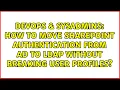 How to move SharePoint authentication from AD to LDAP without breaking user profiles