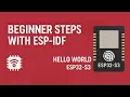 Beginner Steps with ESP-IDF and Hello World - ESP32-S3