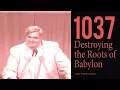 1037 Destroying the Roots of Babylon