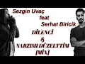 Lagu Sezgin Uvaç ft. Serhat Biricik - Dilenci \u0026 Nabzımı Düzelttim [MİX]