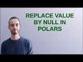 Replace value by null in Polars
