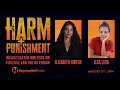 Harm and Punishment Elizabeth Hinton and Elsa Julien Lora in Conversation